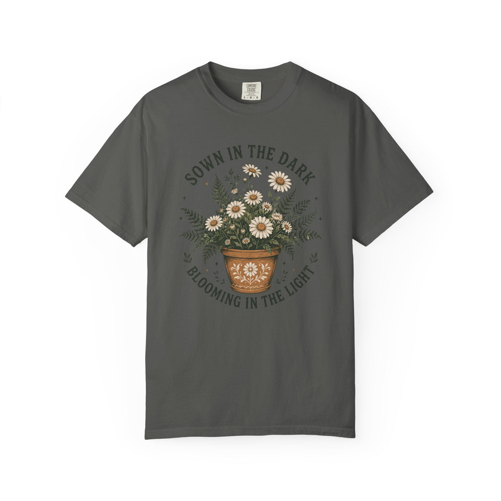 Sown in the Dark, Blooming in the Light - Inspirational Garden Tee - Daisy Pot Graphic T-Shirt